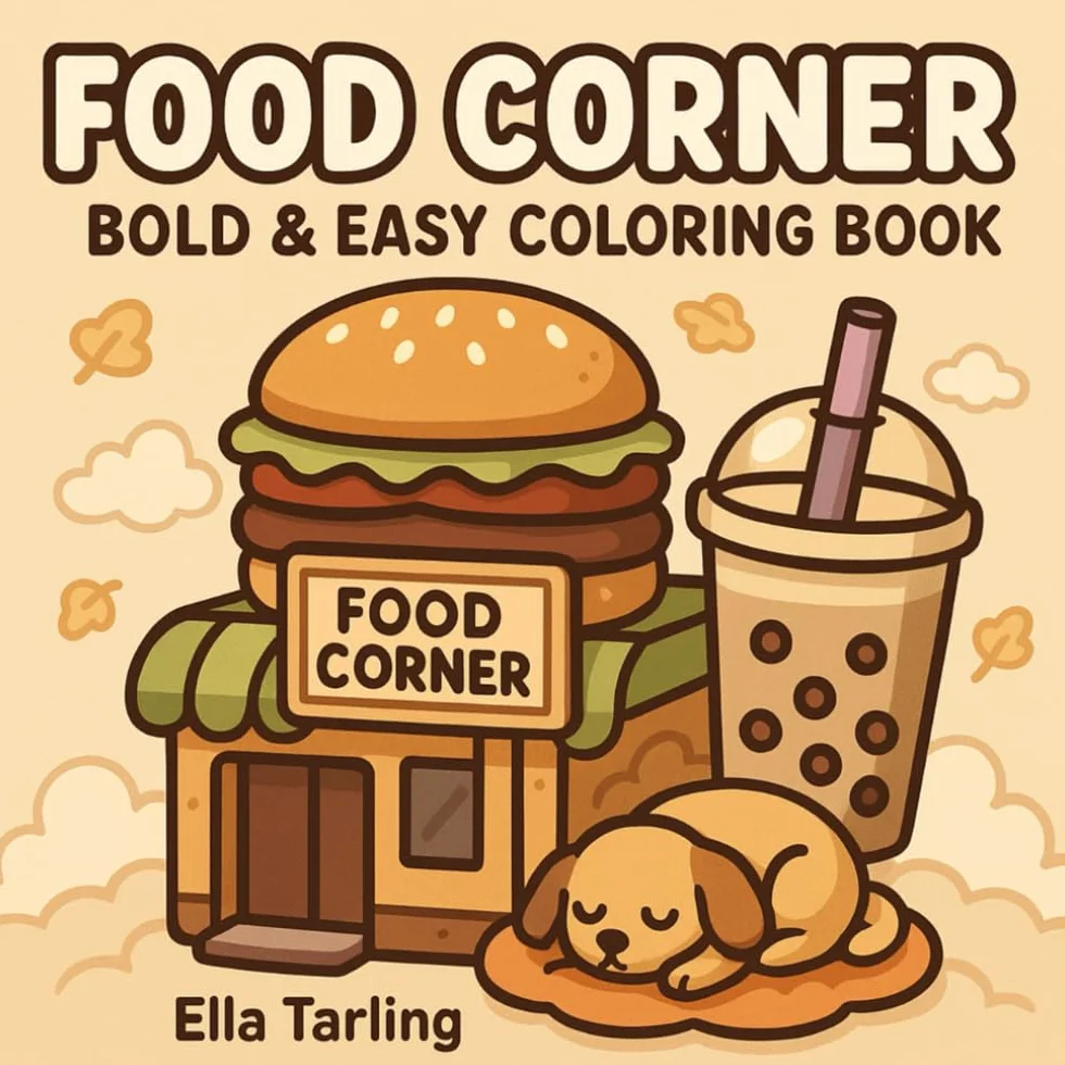 Food Corner – Bold & Easy Coloring Book for Kids & Adults: Adorable Pets, Yummy Snacks & Cozy Shops to Color and Enjoy