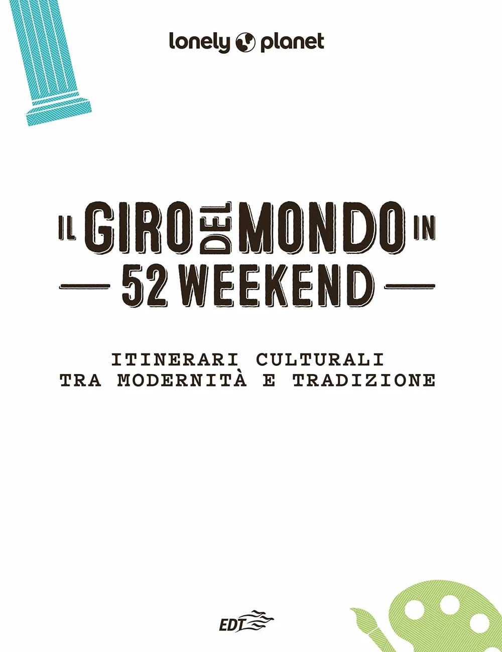 Il giro del mondo in 52 weekend