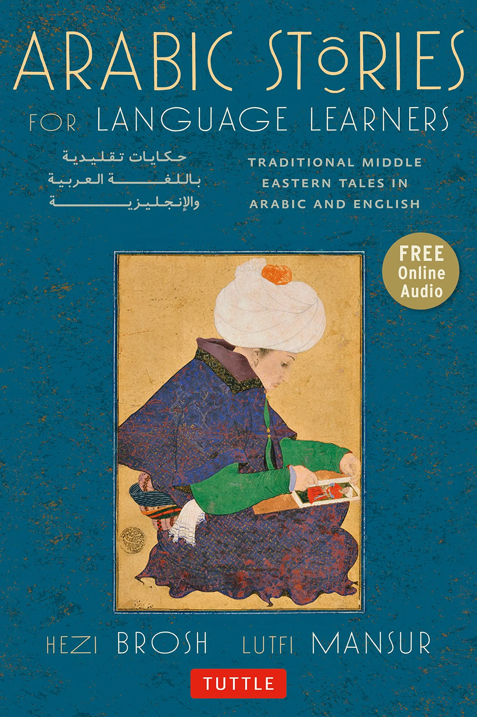 Arabic Stories /anglais: Traditional Middle Eastern Tales In Arabic and English (Online Included)