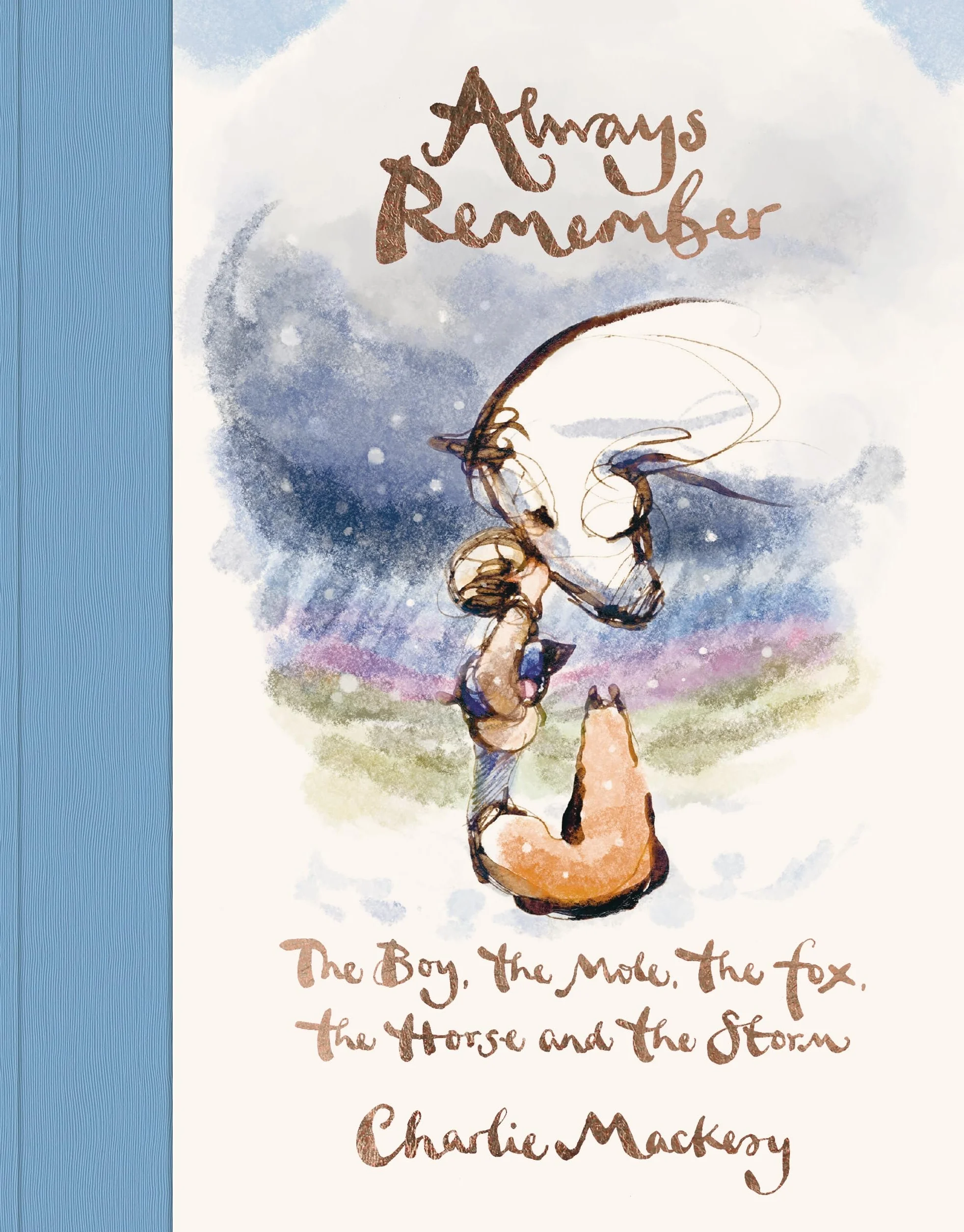 Always Remember: The Boy, the Mole, the Fox, the Horse and the Storm, New from Charlie Mackesy