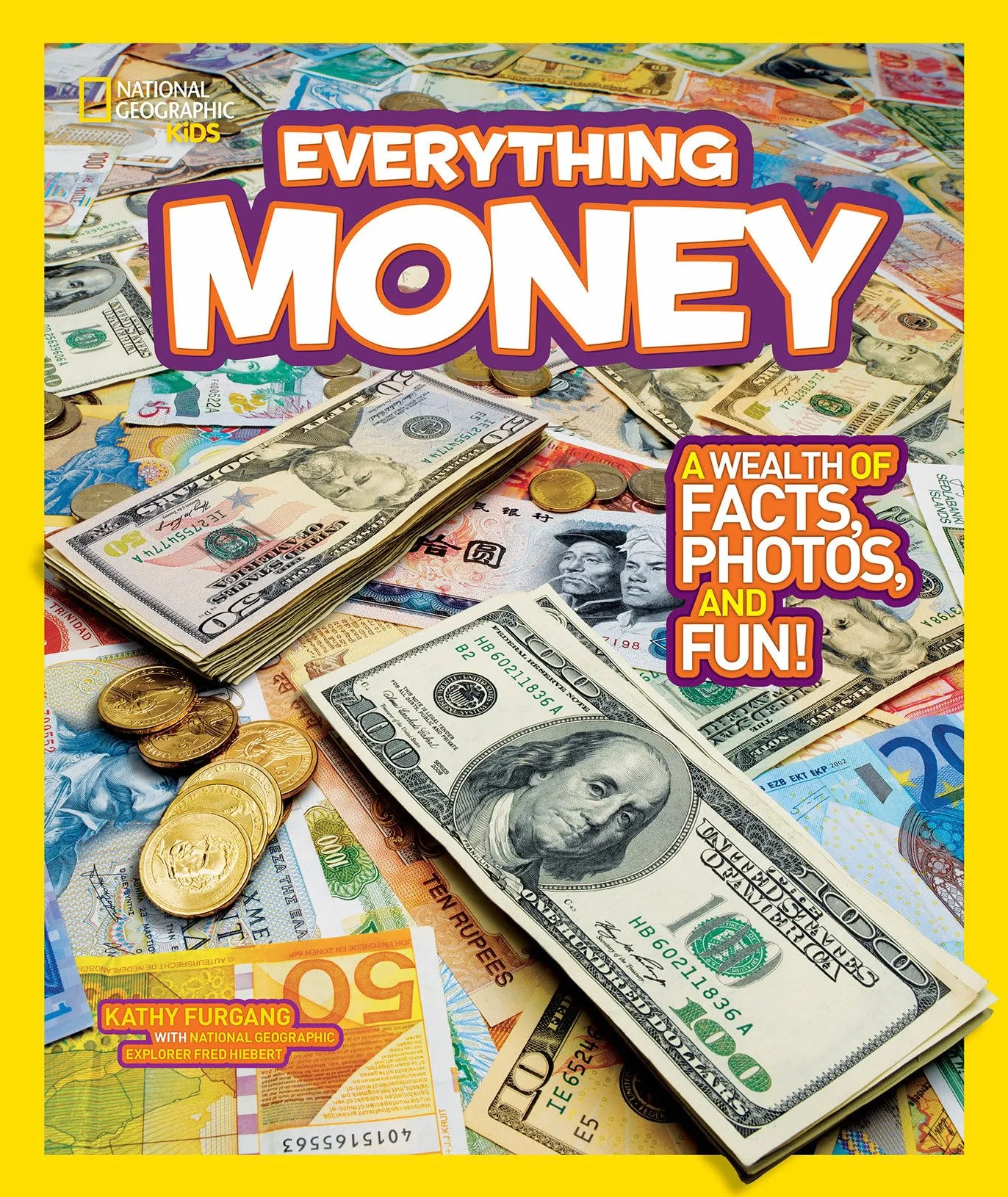 National Geographic Kids Everything Money: A wealth of facts, photos, and fun!