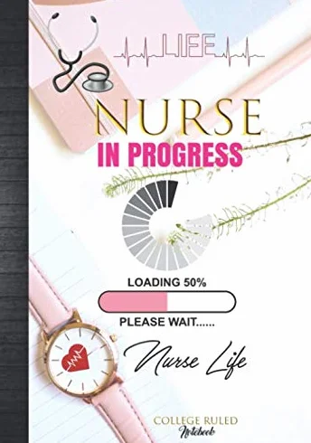 Nurse In Progress Loading Please Wait Nurse Life College Ruled Notebook: Cute Nurse Student Back To College Nursing Study Class Clinical Notes ... Paper With Grade Tracker & Planner Sheets