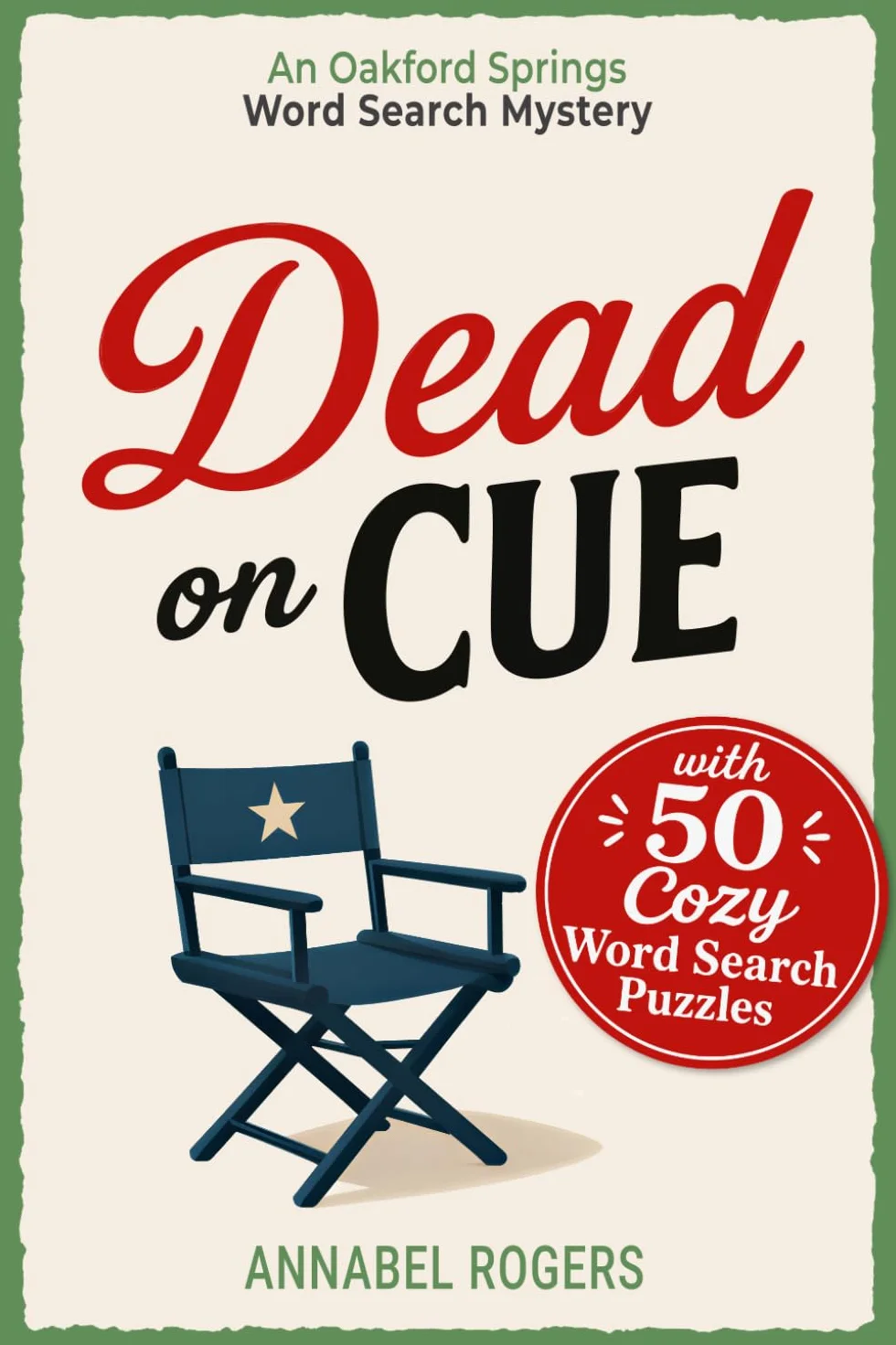 Dead on Cue: An Oakford Springs Murder Mystery Word Search Puzzle Book – Read the Story, Solve 50 Puzzles, and Catch the Killer Yourself
