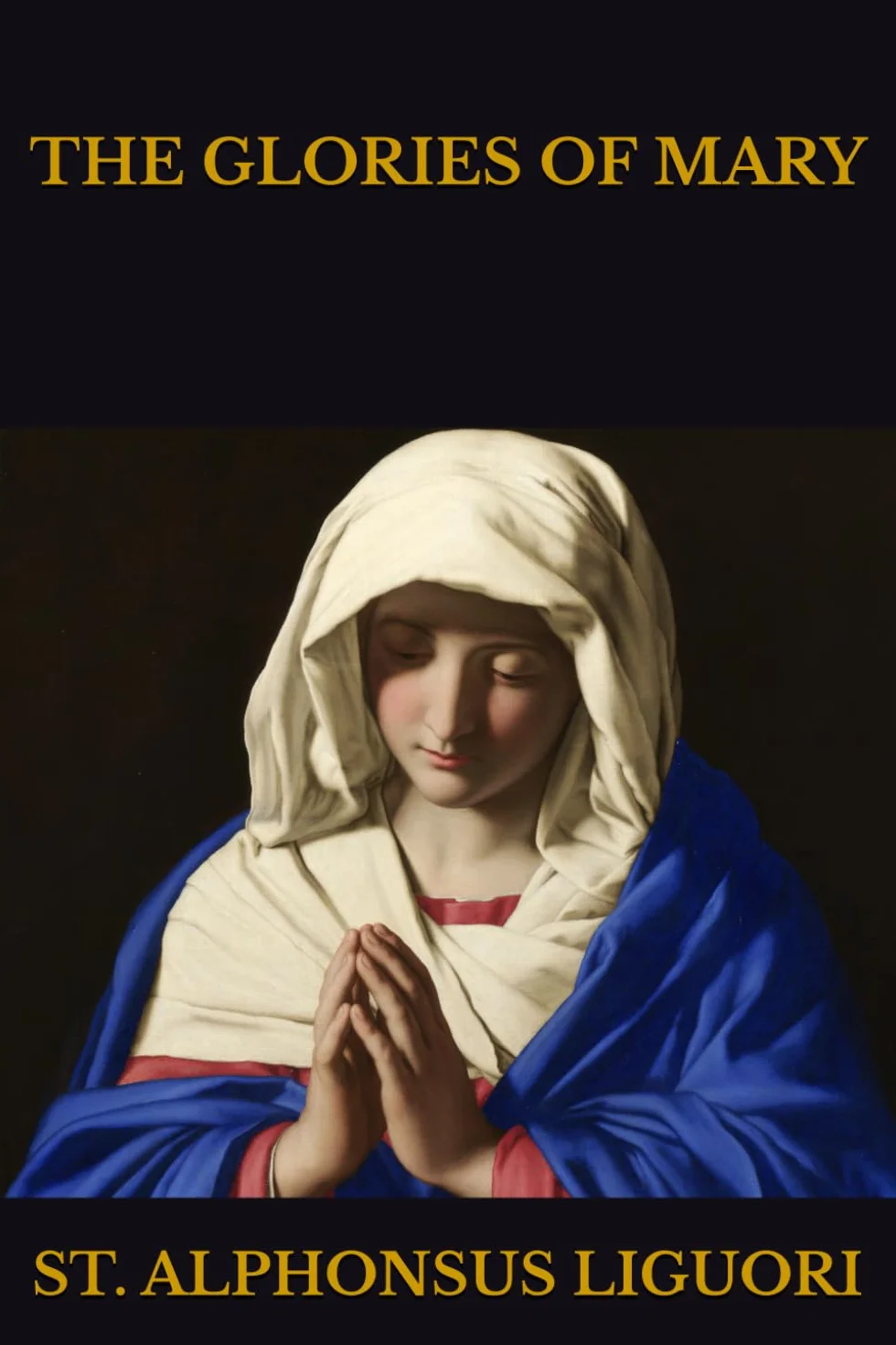 THE GLORIES OF MARY