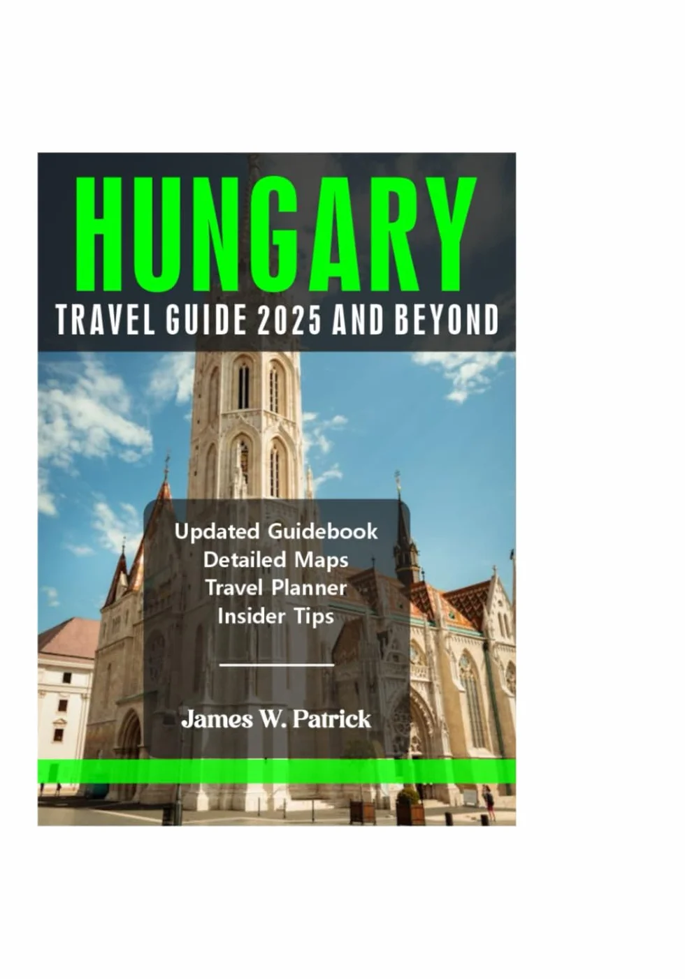 HUNGARY TRAVEL GUIDE 2025 AND BEYOND