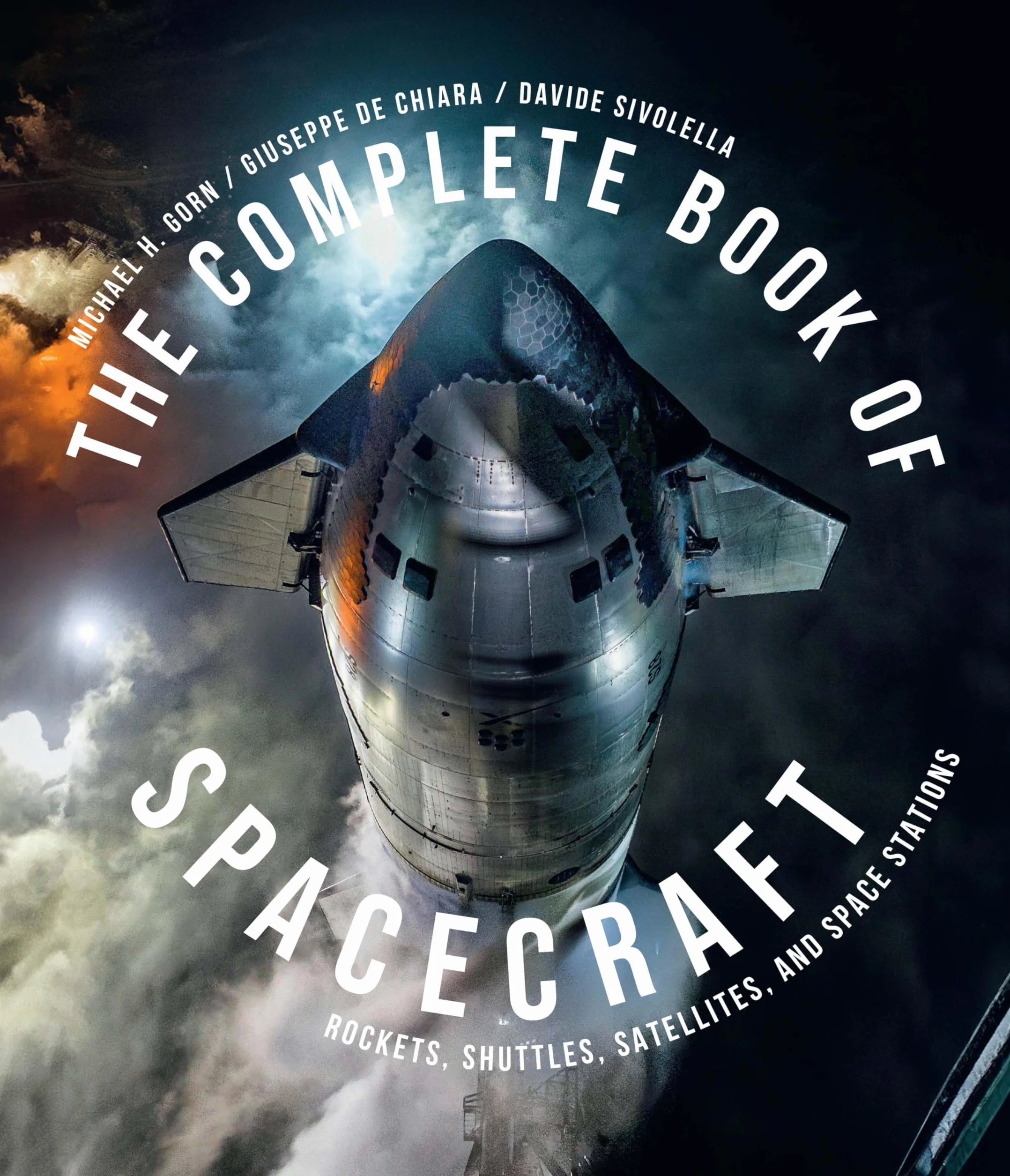 The Complete Book of Spacecraft: Rockets, Shuttles, Satellites, and Space Stations