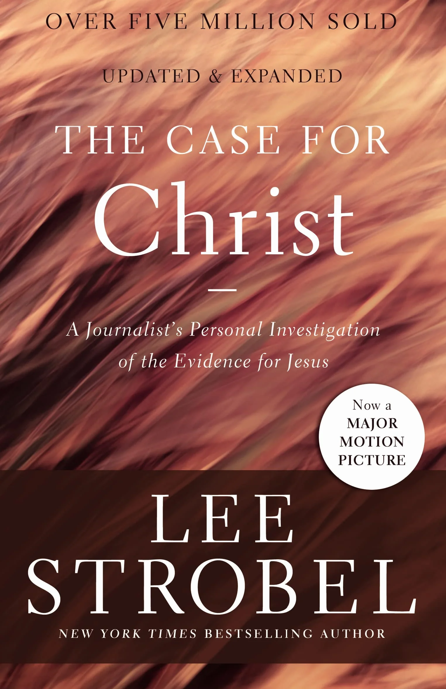 The Case for Christ: A Journalist's Personal Investigation of the Evidence for Jesus