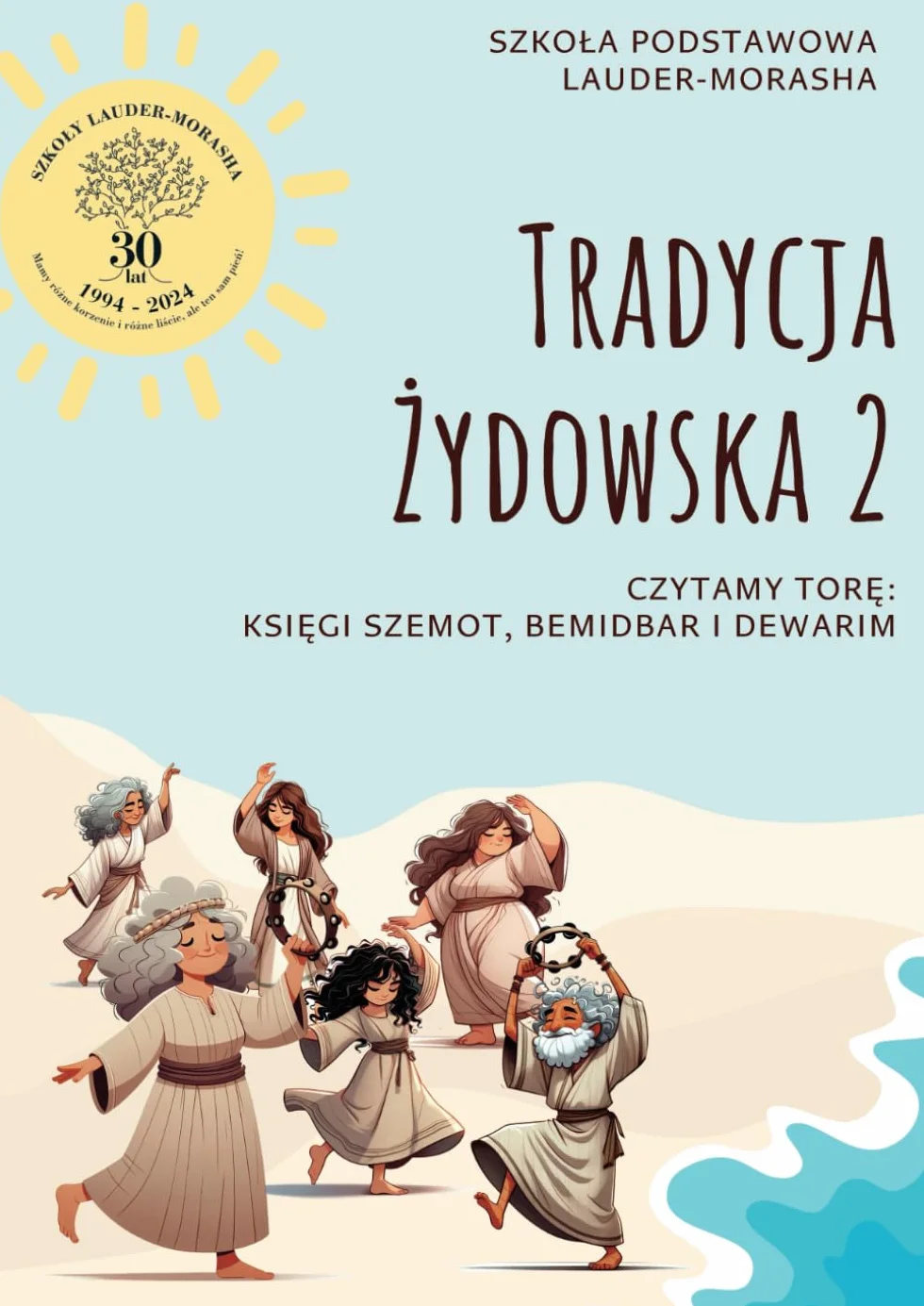 Tradycja Żydowska Klasa 2: Czytamy Torę: Księgi Szemot, Bemidbar i Dewarim