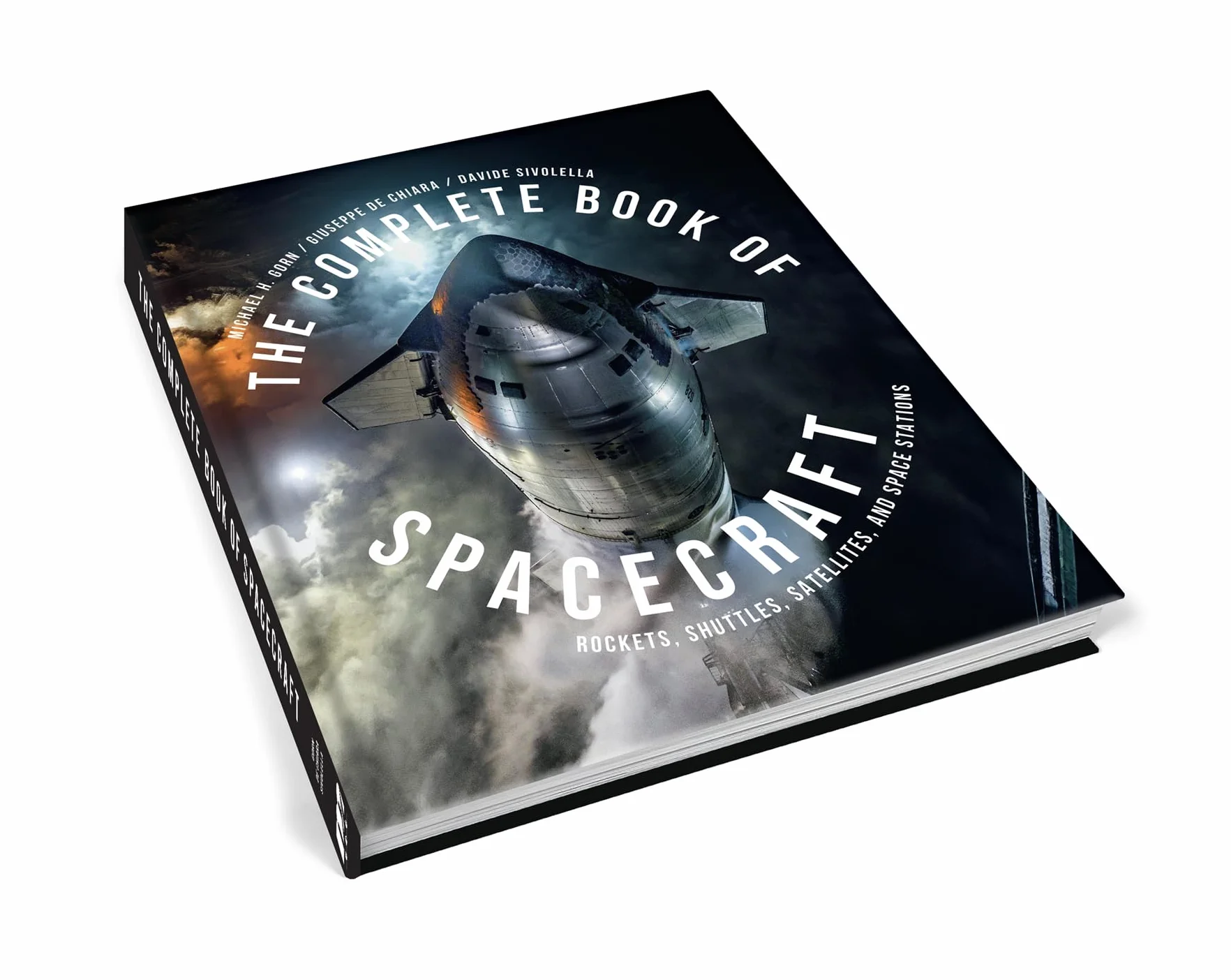 The Complete Book of Spacecraft: Rockets, Shuttles, Satellites, and Space Stations