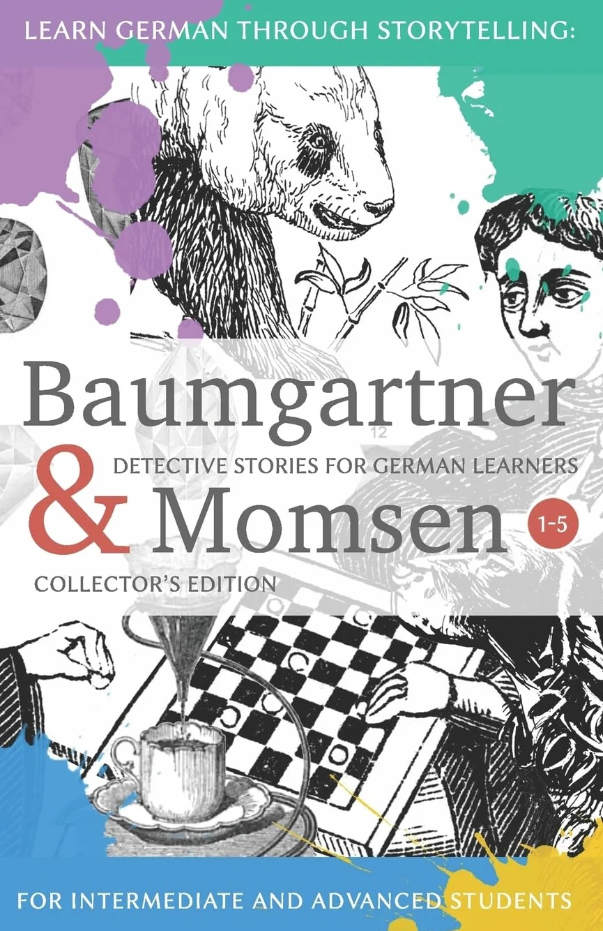 Learning German through Storytelling: Baumgartner & Momsen Detective Stories for German Learners, Collector’s Edition 1-5: 0