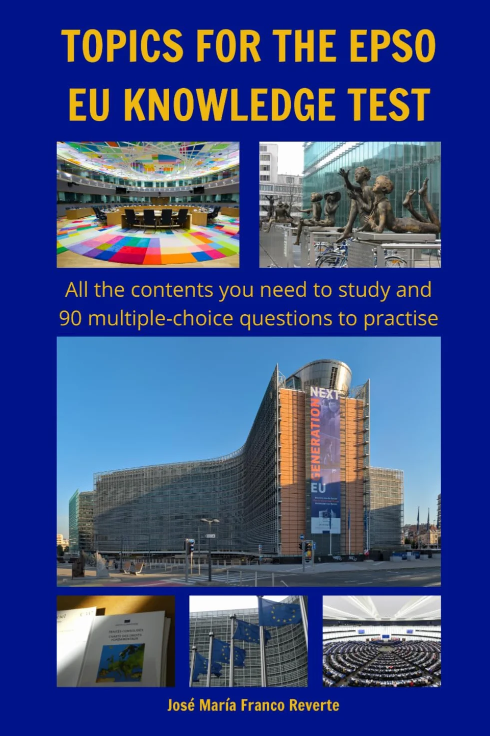 Topics for the EPSO EU knowledge test: All the contents you need to study and 90 multiple-choice questions to practise