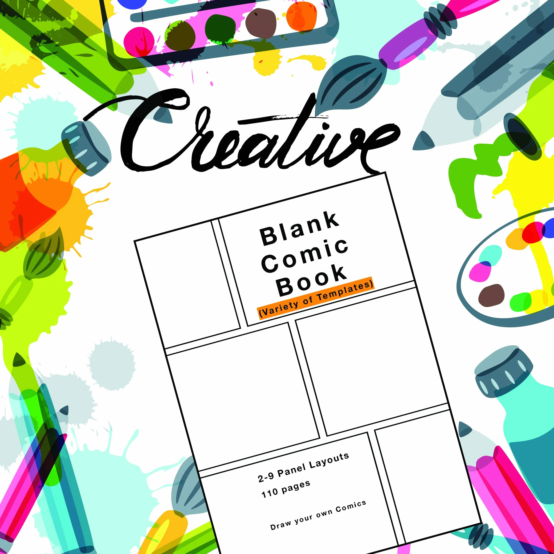 Blank Comic Book: Variety of Templates, 2-9 panel layouts, draw your own Comics