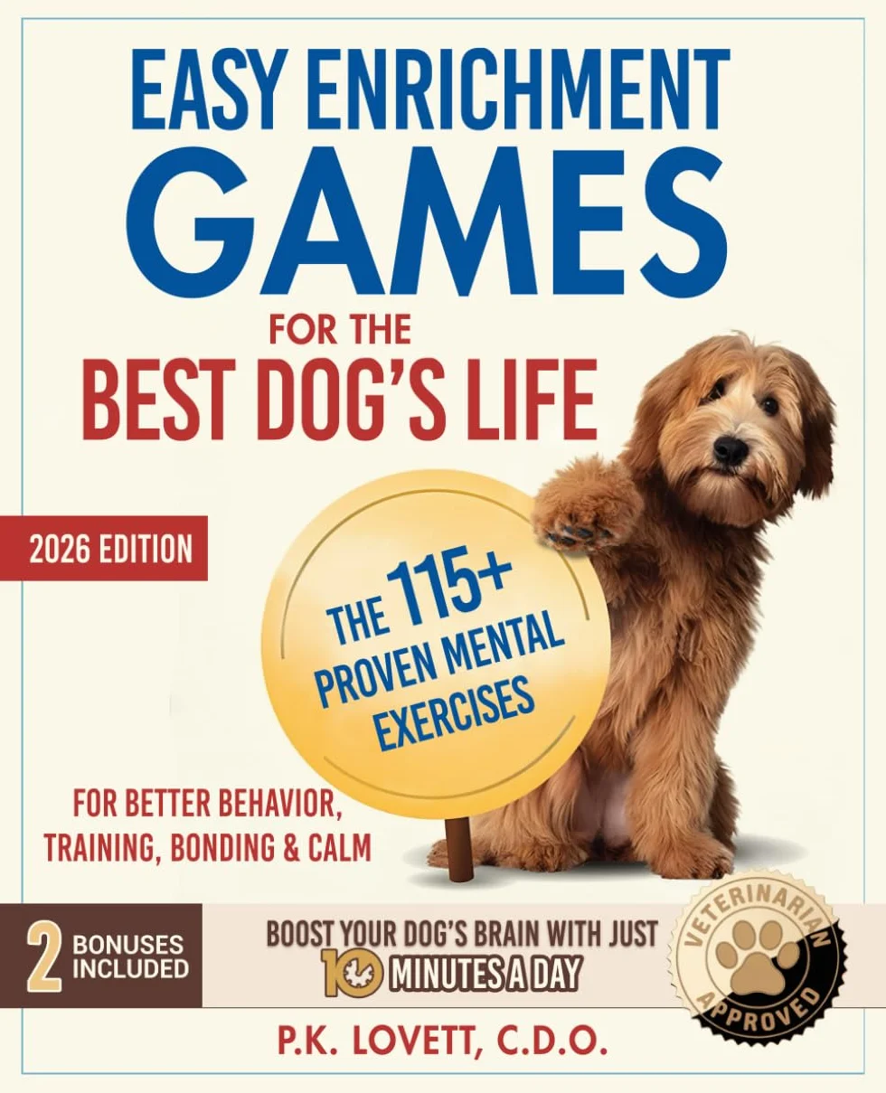 Easy Enrichment Games for the Best Dog's Life: The 115+ Proven Mental Exercises for Better Behavior, Training, Bonding & Calm—Positive Results in Minutes, Step-by-Step