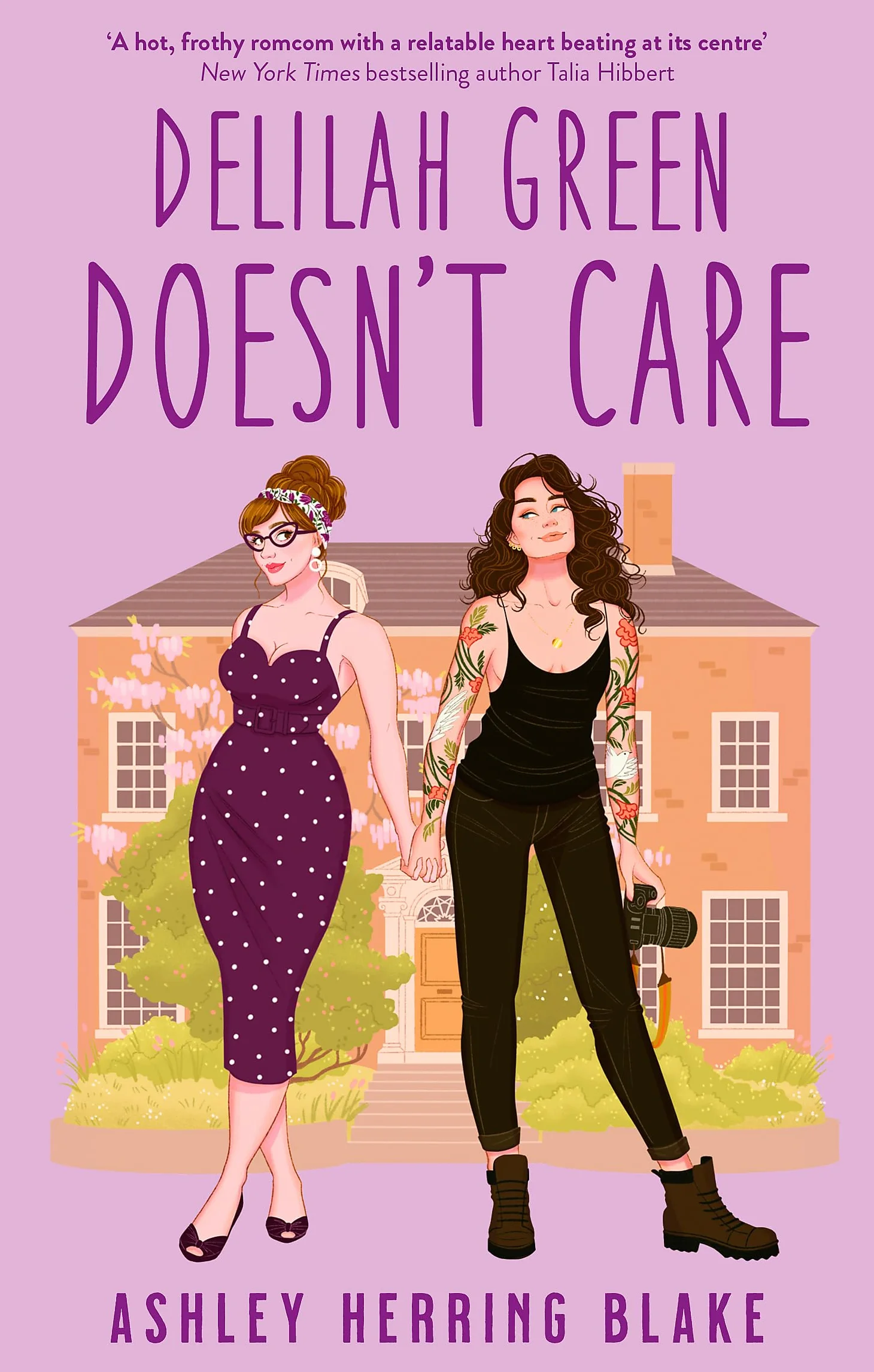 Delilah Green Doesn't Care: A swoon-worthy, laugh-out-loud queer romcom