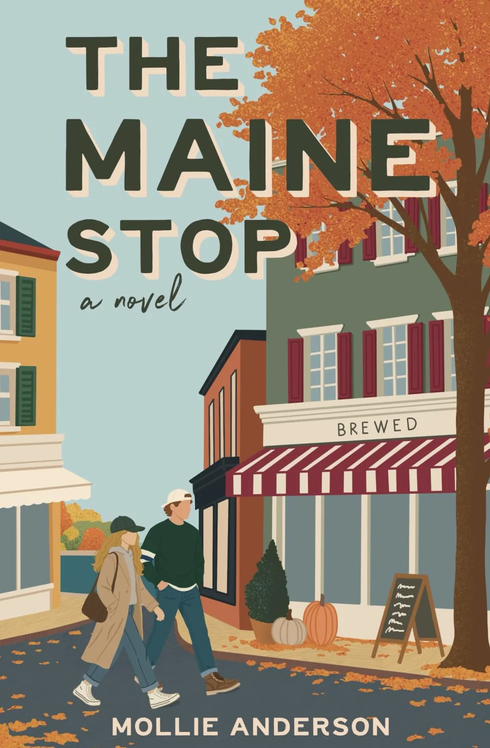 The Maine Stop: A Friends-to-Lovers Small Town Romance Full of Cozy Fall Charm