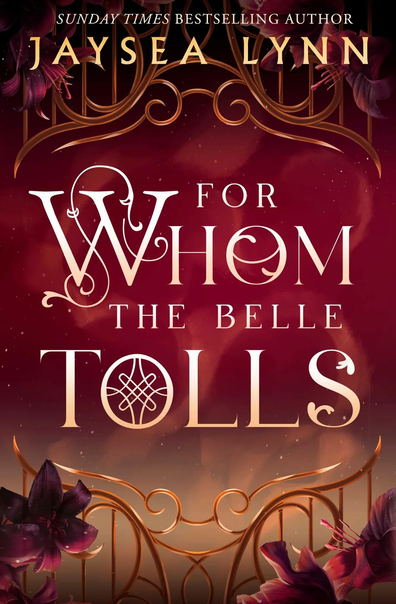 For Whom the Belle Tolls: The Sunday Times bestselling hotter-than-hell romantasy from TikTok star Jaysea Lynn