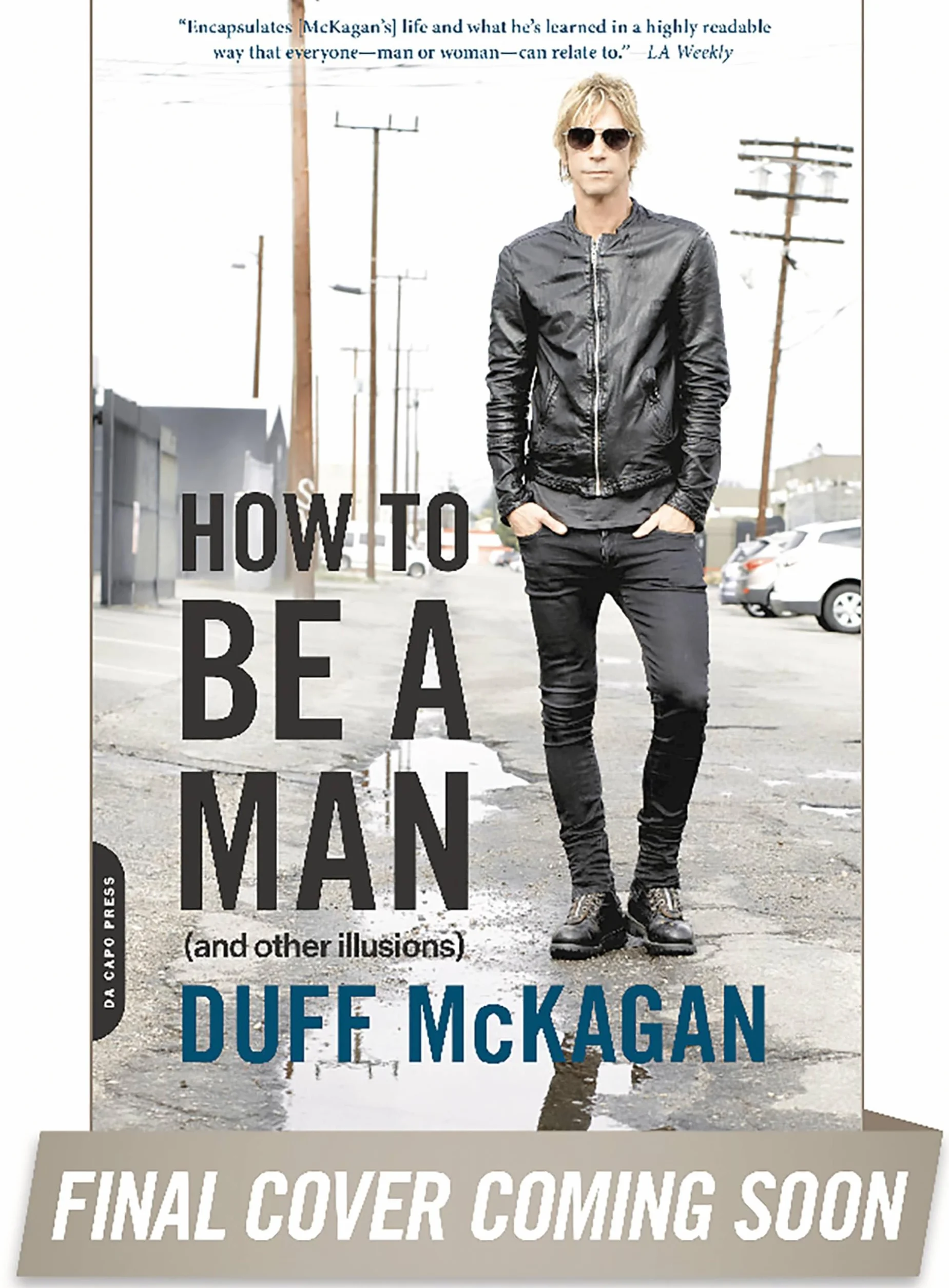 How to Be a Man: (And Other Illusions)