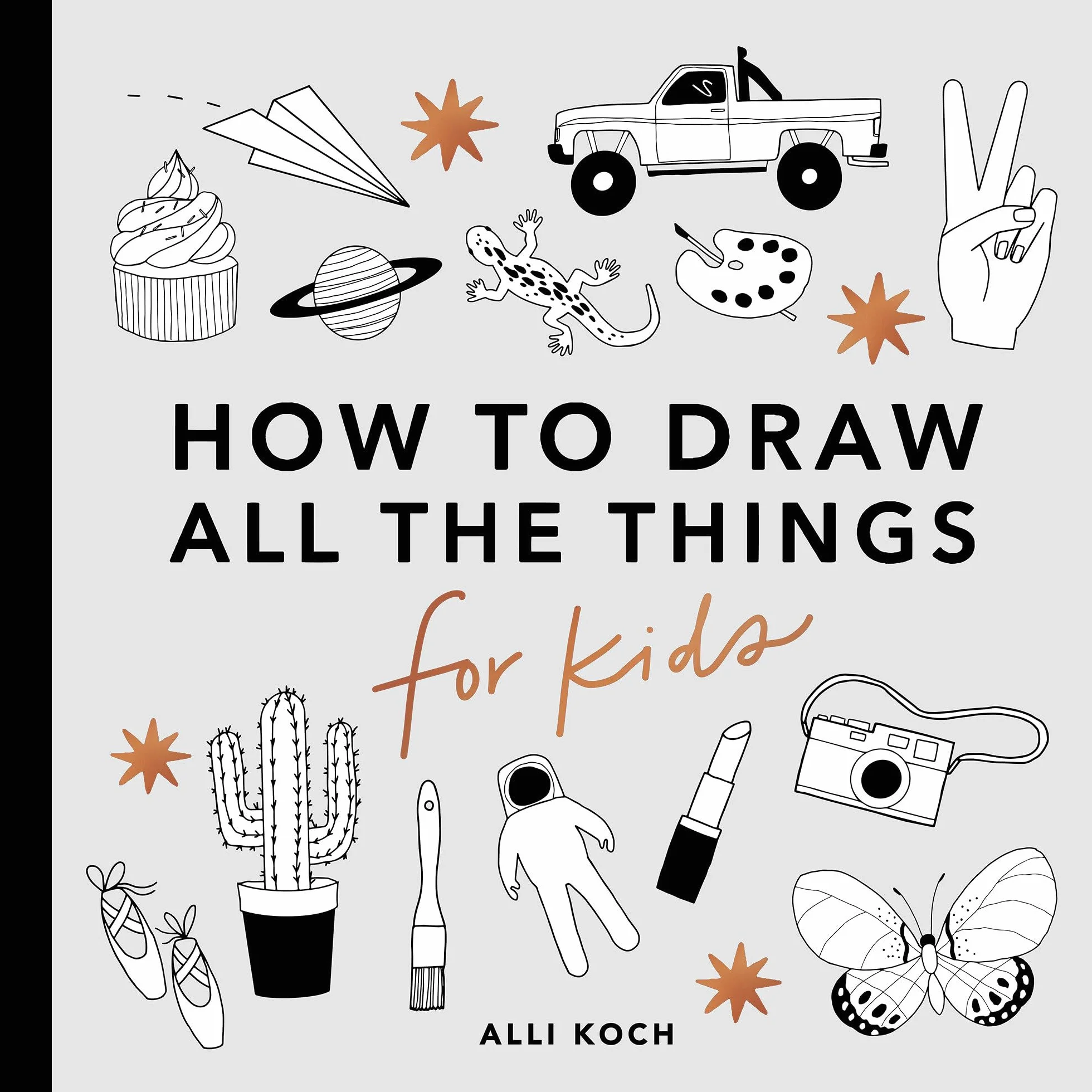 All the Things: How to Draw Books for Kids with Cars, Unicorns, Dragons, Cupcakes, and More: 1