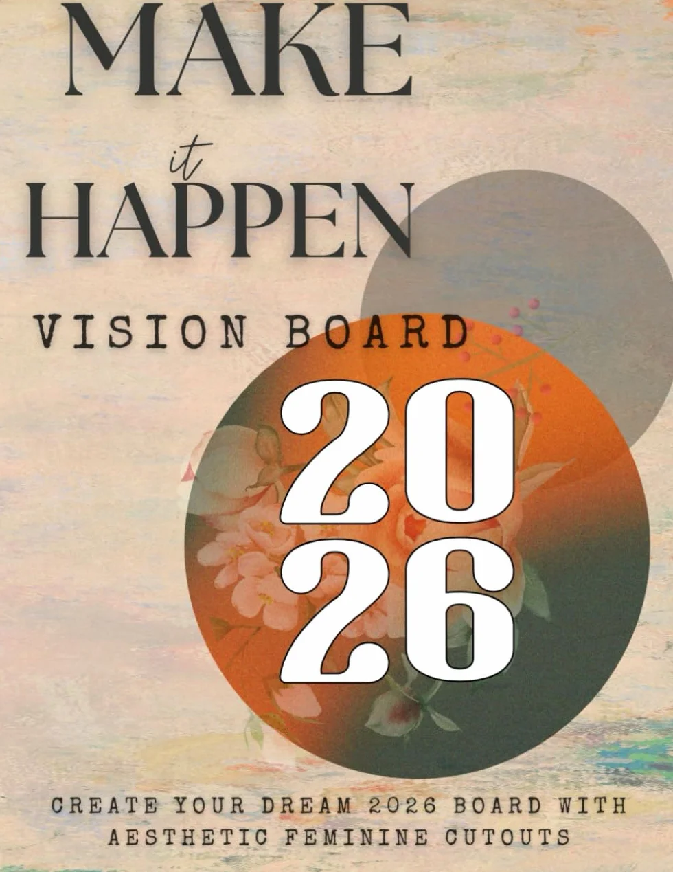 Make It Happen – 2026 Vision Board Book for Women: Aesthetic Vintage Cutouts, Goals, Intentions & Manifestation Pages
