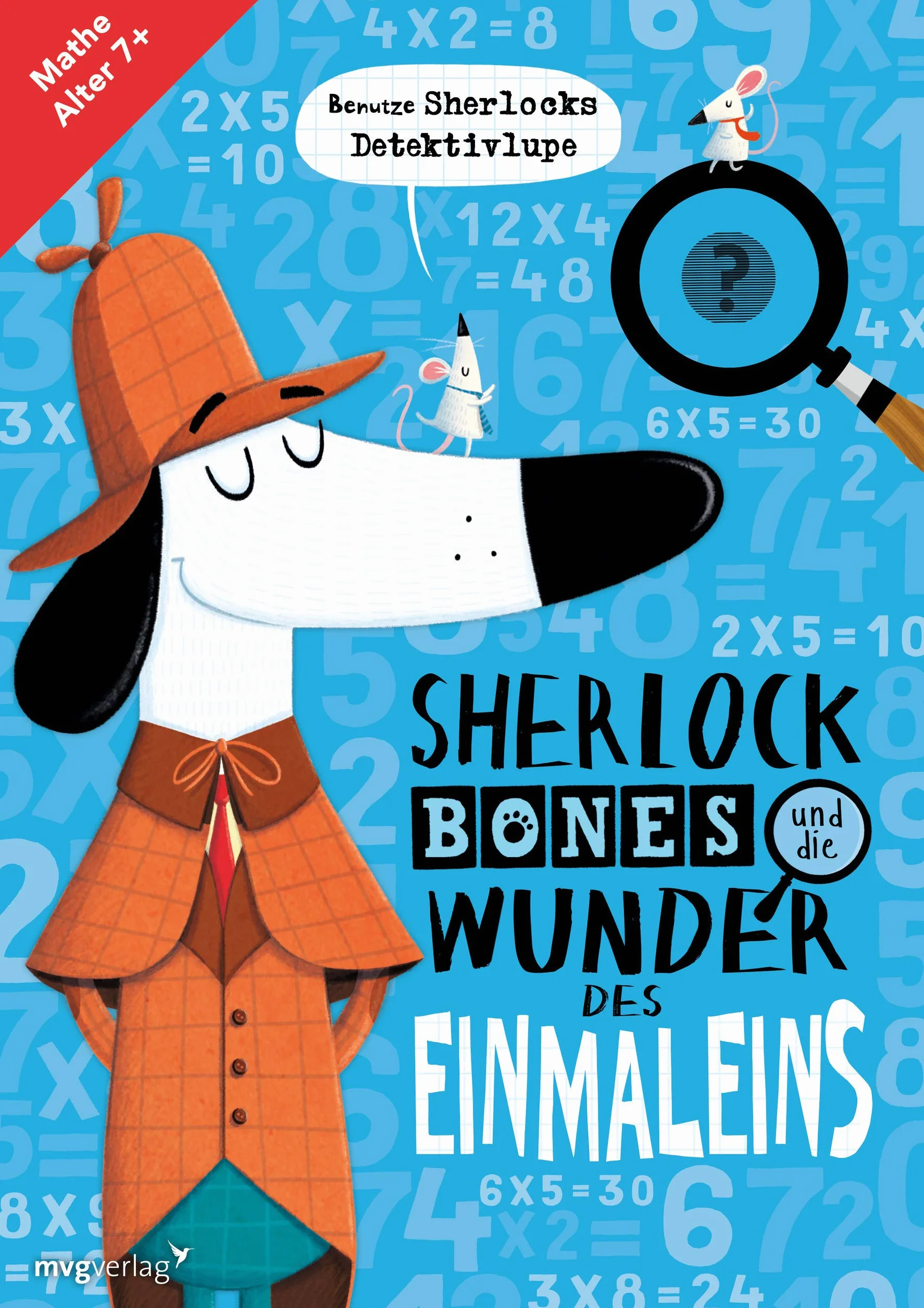 Sherlock Bones und die Wunder des Einmaleins: Mathe Alter 7+