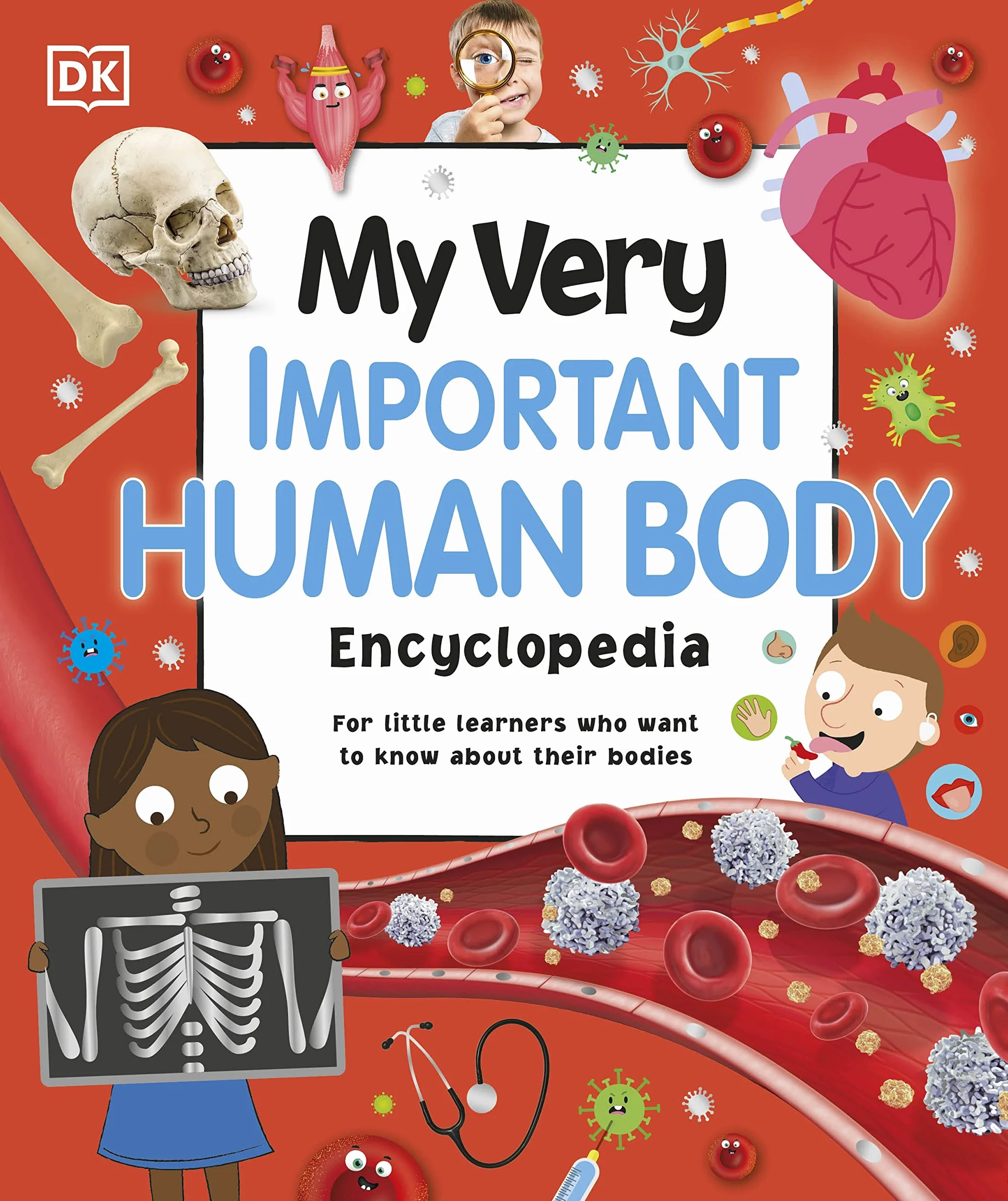 My Very Important Human Body Encyclopedia: For Little Learners Who Want to Know About Their Bodies