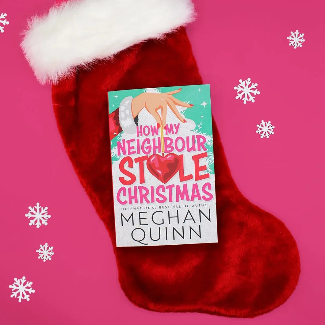 How My Neighbour Stole Christmas: A incredibly steamy, hilarious, forced proximity, small town festive romantic comedy about fake-dating your neighbor