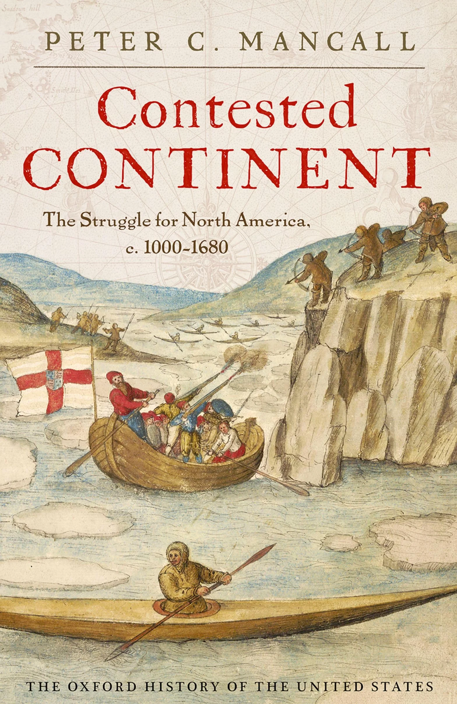 Contested Continent: The Struggle for North America, C. 1000-1680