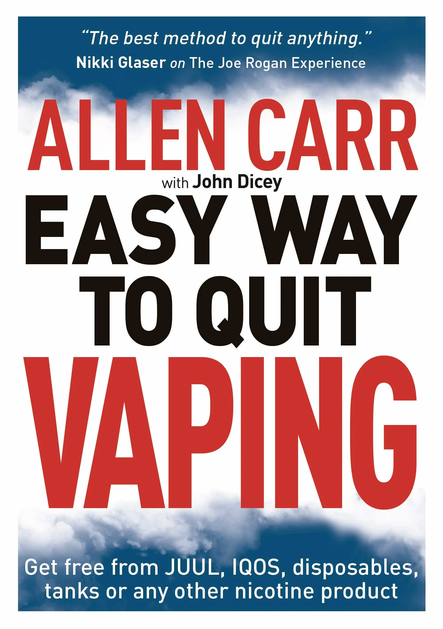 Allen Carr's Easy Way To Quit Vaping: Get Free from JUUL, IQOS, Disposables, Tanks or any other Nicotine Product