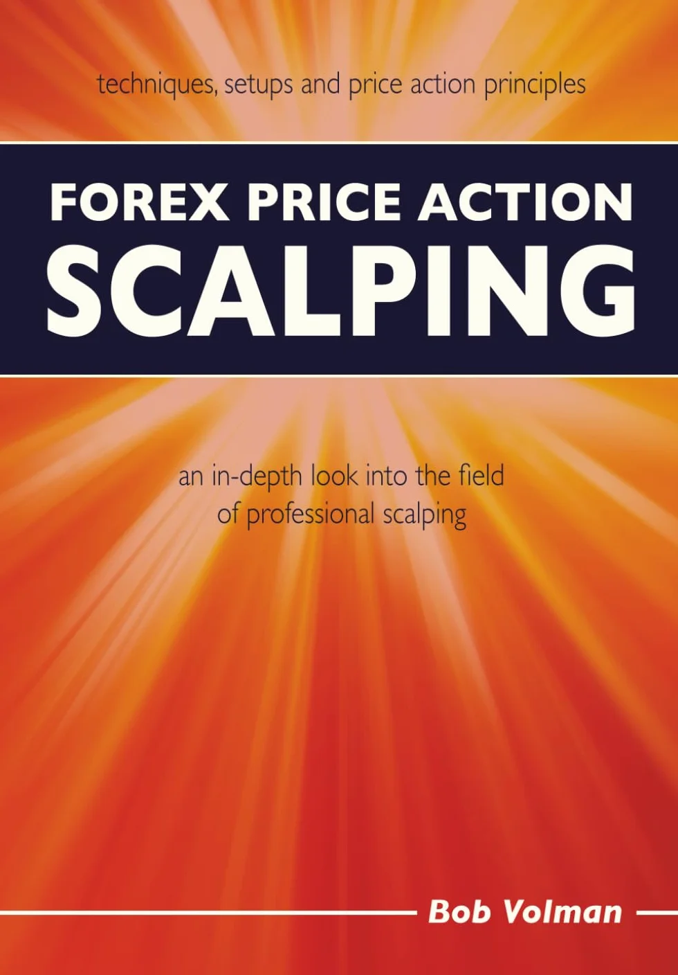 Forex Price Action Scalping: an in-depth look into the field of professional scalping