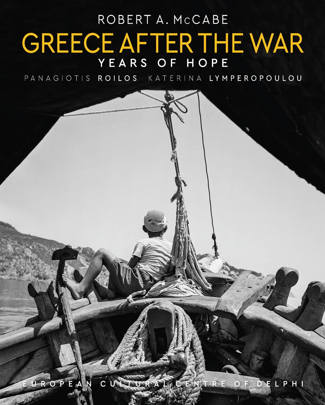 Robert McCabe Greece After the War /anglais: Years of Hope