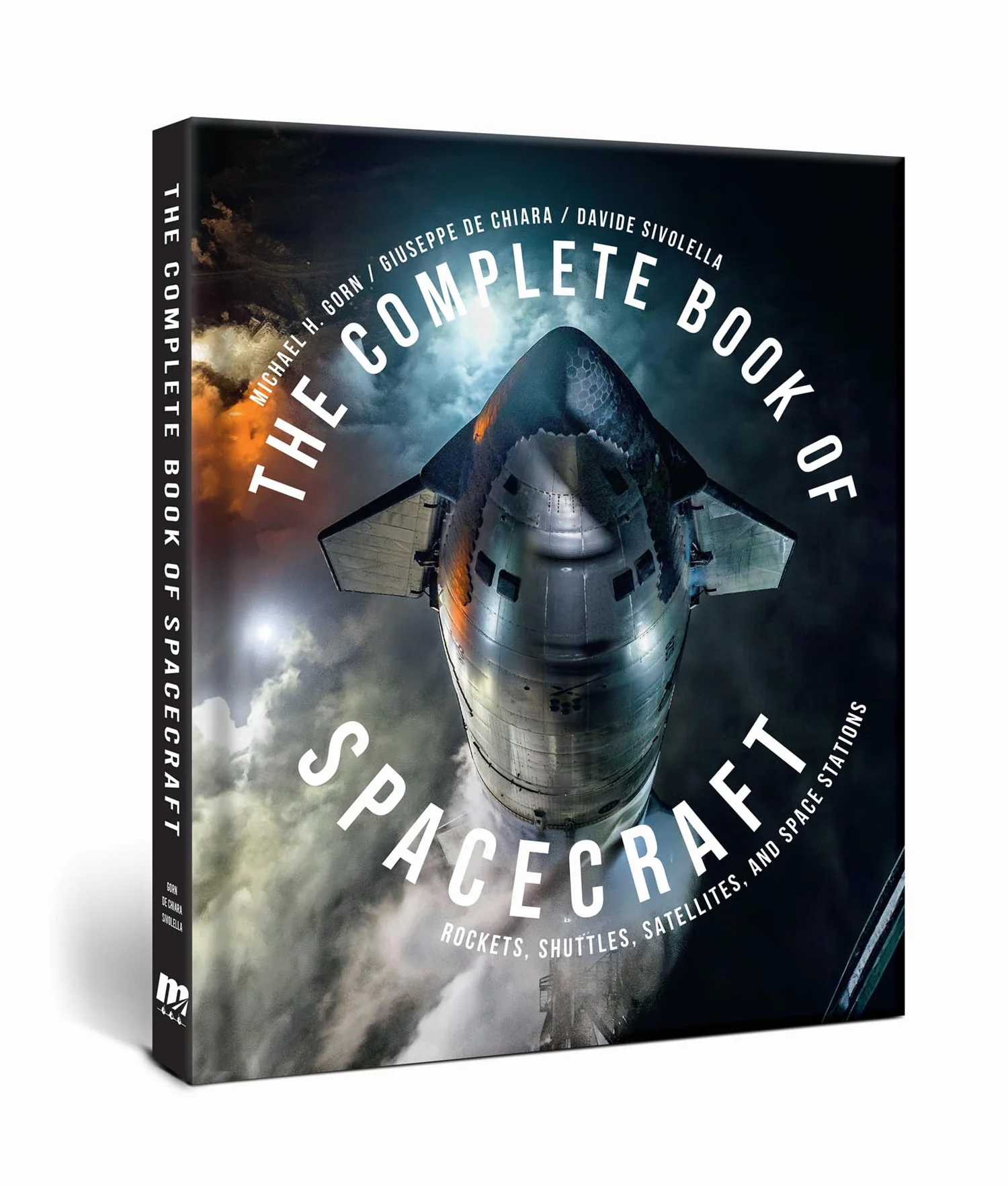 The Complete Book of Spacecraft: Rockets, Shuttles, Satellites, and Space Stations