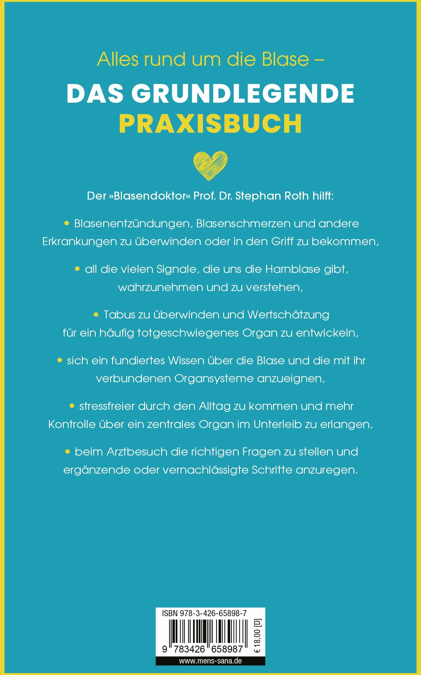 Blase gut - alles gut: Ihr Navigator für das Herz im Unterleib - bei Entzündungen, Inkontinenz, Harndrang & Co.