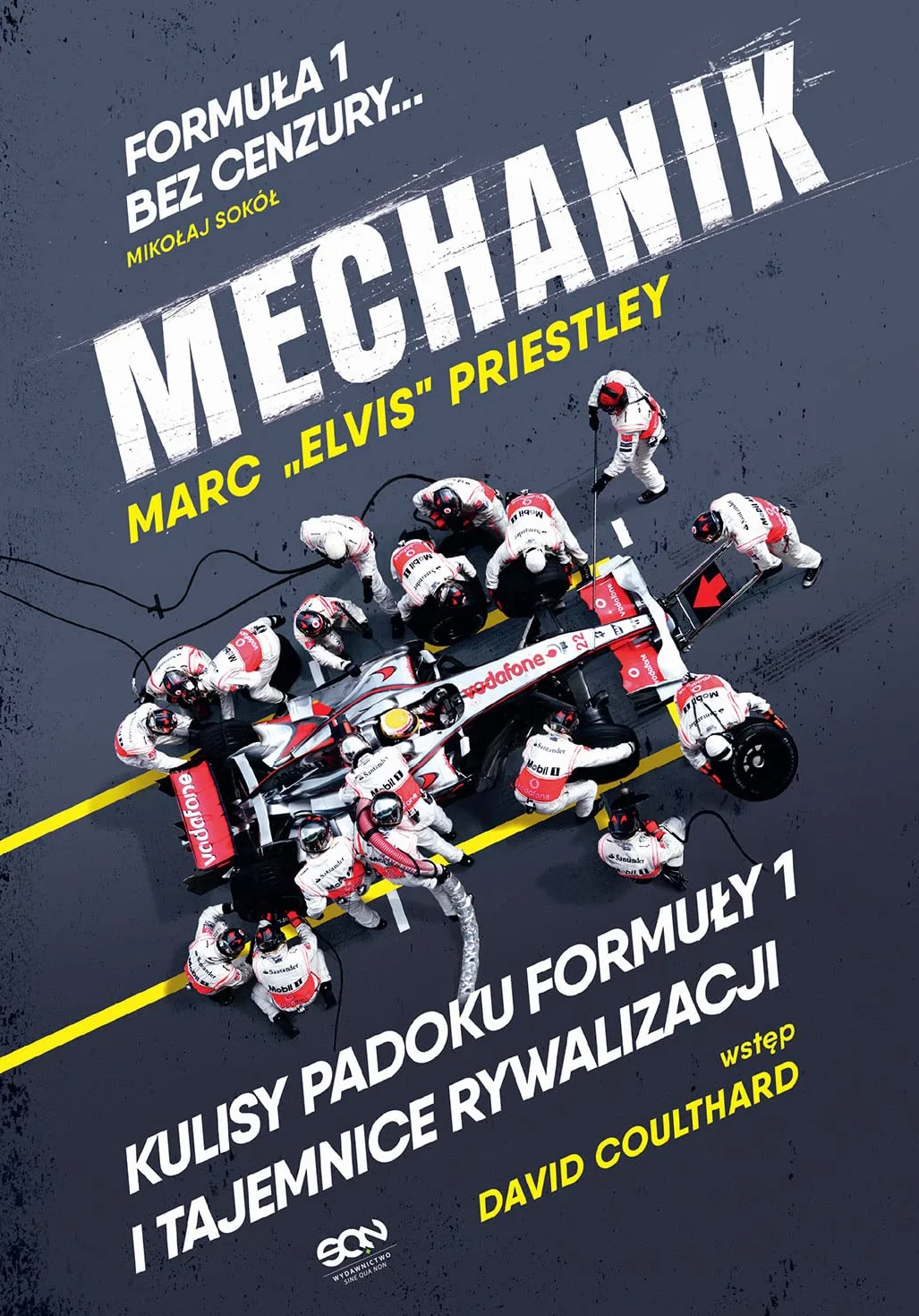 MECHANIK. KULISY PADOKU F1 I TAJEMNICE RYWALIZACJI