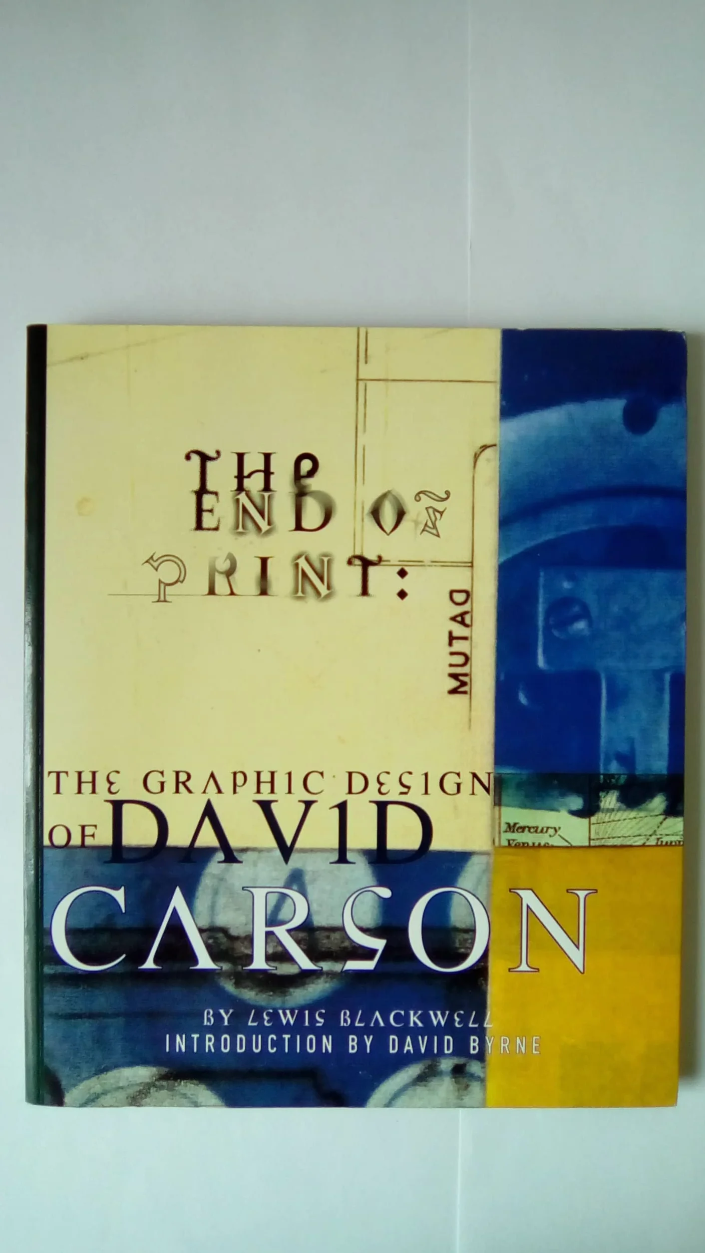 The End of Print The Graphic Design of David Carson 1st ed. /anglais