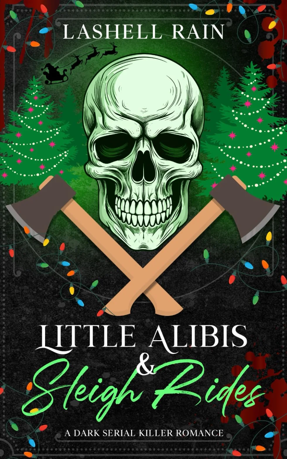 Little Alibis & Sleigh Rides: A Dark Serial Killer Romance Novella